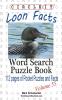 Circle It Loon Facts Word Search Puzzle Book