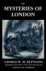 The Mysteries of London Vol. I [Unabridged & Illustrated]
