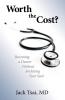Worth the Cost?: Becoming a Doctor Without Forfeiting Your Soul