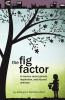The Fig Factor: A Memoir about Growth Inspiration and Second Chances