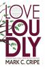 Love Loudly