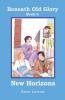 New Horizons (Beneath Old Glory