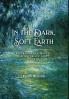 In the Dark Soft Earth