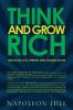 Think and Grow Rich - Napoleon Hill's Thirteen Steps Toward Riches