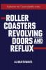 Roller Coasters Revolving Doors and Reflux
