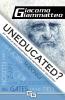 Uneducated: 37 People Who Redefined the Definition of 'Education'