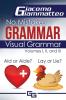 Visual Grammar: No Mistakes Grammar Volumes I II and III: IV