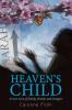 Heaven's Child: A True Story of Family Friends and Strangers