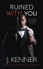 Ruined With You: 3 (Stark Security)