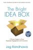 The Bright Idea Box: A Proven System to Drive Employee Engagement and