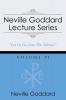 Neville Goddard Lecture Series Volume VI