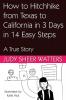 How to Hitchhike from Texas to California in 3 Days in 14 Easy Steps: A True Story