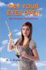 Get Your Eyes Open: My Photonic Adventures: 2 (Annie's Travel Adventures)