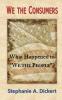 We the Consumers: What Happened to We the People