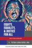 Equity Equality & Justice for All