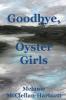 Goodbye Oyster Girls