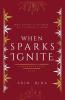 When Sparks Ignite