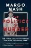 The Politics of Murder: The Power and Ambition Behind The Altar Boy Murder Case
