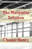 The Margarita Solution: 1 (Truman and Celeste Books)