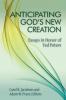 Anticipating God's New Creation