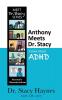 Anthony Meets Dr. Stacy: A Book About ADHD: 1 (Meet Dr. Stacy)
