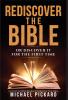 Rediscover The Bible: Or Discover It For The First Time