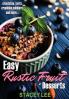 Easy Rustic Fruit Desserts: crostatas tarts crumbles cobblers and more...