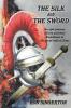 The Silk and The Sword: 2 (Gaius Centurion Book 2)