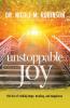 Unstoppable Joy: The Art of Finding Hope Healing and Happiness