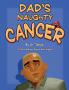 Dad's Naughty Cancer