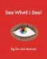 See What I See!