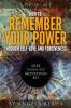 Show Me: How to Remember Your Power through Self-Love and Forgiveness