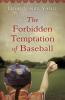 The Forbidden Temptation of Baseball