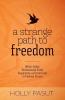 A Strange Path to Freedom: White-Collar Professional Finds Inspiration and Gratitude in Federal Prison
