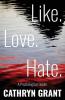 Like. Love. Hate. (A Psychological Thriller)