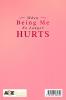 When Being Me No Longer Hurts