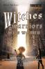 Witches Warriors and Wise Women: 1 (Concrete Dreams)