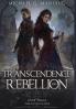 Transcendence and Rebellion: 3 (Riven Gates)