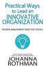 Practical Ways to Lead an Innovative Organization: Modern Management Made Easy Book 3