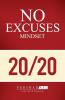 The "No Excuses" Mindset: A Life of Purpose Passion and Clarity