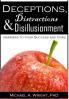 Deceptions Distractions & Disillusionment