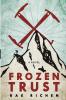 Frozen Trust: A Novel of Espionage and Romance