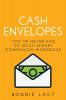 Cash Envelopes: You've Never Had So Much Money Companion Workbook