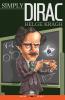 Simply Dirac: 1 (Great Lives)