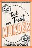 Trick or Treat Murder: 3 (A Reporter Roland Bean Cozy Mystery)