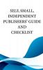 Self Small Independent Publishers' Guide and Checklist