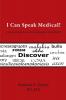 I Can Speak Medical!