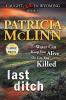 Last Ditch: Large Print (Caught Dead In Wyoming Book 4)
