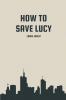 How to save Lucy