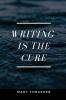 Writing is the Cure